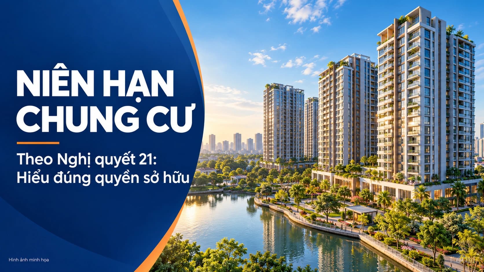 Niên hạn chung cư theo Nghị quyết 21: Hiểu đúng quyền sở hữu